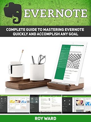 Full Download Evernote: Over 28 Essential Tips, Tricks and Techniques You Wish You Knew About Evernote (Evernote, evernote books, evernote essentials) - Roy Ward | ePub