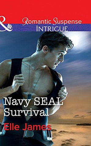 Download Navy SEAL Survival (Mills & Boon Intrigue) (SEAL of My Own, Book 1) - Elle James file in PDF