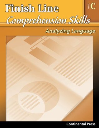 Read Online Reading Comprehension Workbook: Finish Line Comprehension Skills: Analyzing Language, Level C - 3rd Grade - Continental Press file in PDF