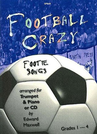 Download Maxwell: Football Crazy for Trumpet & Piano/CD - Edward Maxwell | PDF