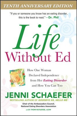 Read Life Without Ed: How One Woman Declared Independence from Her Eating Disorder and How You Can Too - Jenni Schaefer | ePub
