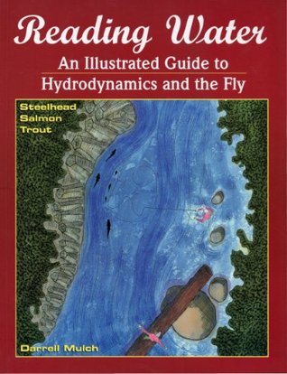 Download Reading Water, An Illustrated Guide to Hydrodynamics and the Fly - Darrell Mulch | ePub