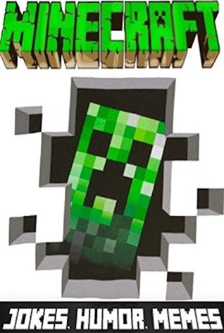 Full Download Memes: Minecraft Creeper's Best Jokes, Humor & Memes XL (Unofficial) - Memes | ePub
