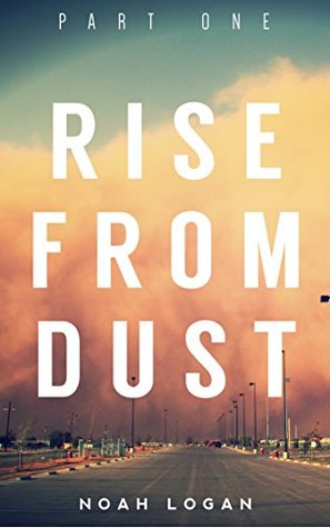 Download Rise from Dust: Part One of the Desert Rising Saga - Noah Logan file in ePub