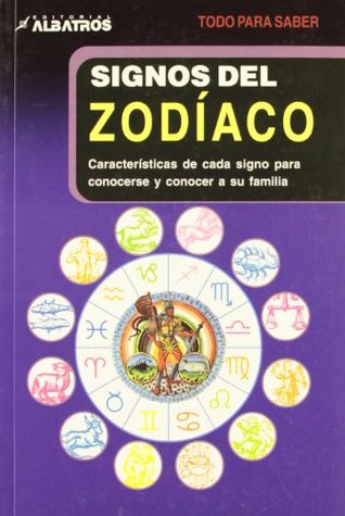 Read Online Signos del Zodiaco/ Zodiac Types: Caracteristicas de cada signo para conocerse y conocer a su familia/ Characteristics of Each Sign to Know Yourself and Your Family (Todo Para Saber) - Jamie Stokes file in ePub