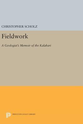 Full Download Fieldwork: A Geologist's Memoir of the Kalahari - Christopher Scholz file in ePub
