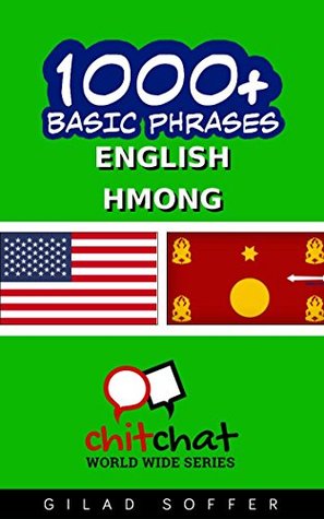 Read Online 1000  Basic Phrases English - Hmong (ChitChat WorldWide) - Gilad Soffer file in PDF