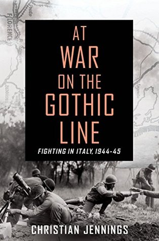 Read At War on the Gothic Line: Fighting in Italy, 1944-45 - Christian Jennings | ePub