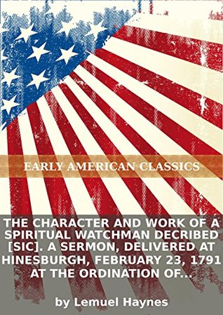 Full Download The character and work of a spiritual watchman decribed [i.e., Parmele] - Lemuel Haynes | ePub