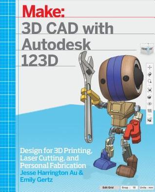 Download 3D CAD with Autodesk 123d: Designing for 3D Printing, Laser Cutting, and Personal Fabrication - Jesse Harrington Au file in PDF