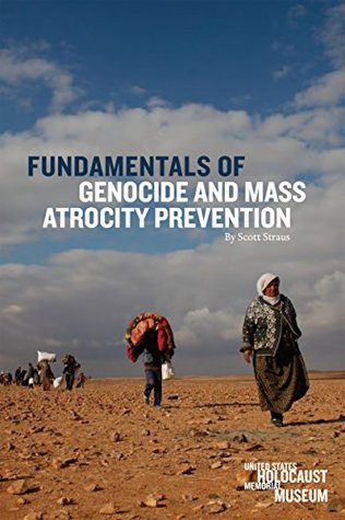 Read Fundamentals of Genocide and Mass Atrocity Prevention - Scott Straus | PDF