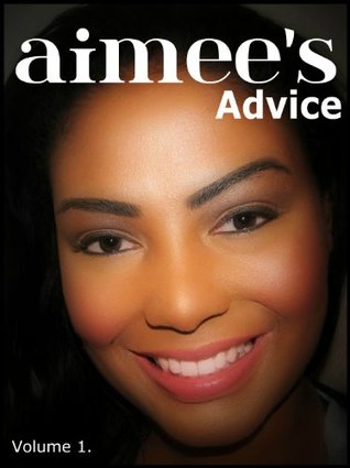 Read Aimee's Advice (Aimee's Advice, Axioms, Answers and Anecdotes. Book 1) - Aimee Colbert file in ePub
