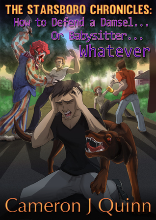 Full Download How to Defend a Damsel Or Babysitter Whatever (The Starsboro Chronicles: Season 1 Episode 4) - Cameron J. Quinn file in ePub