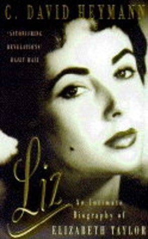 Download Liz: an Intimate Biography of Elizabeth Taylor - C. David Heymann | ePub