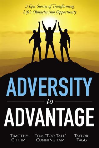 Read Online Adversity to Advantage: 3 Epic Stories of Transforming Life's Obstacles into Opportunity - Loria Kulathungam file in PDF