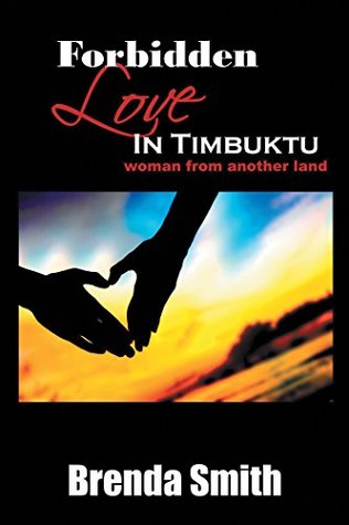 Full Download Forbidden Love in Timbuktu: (Woman from Another Land) - Brenda Smith file in ePub