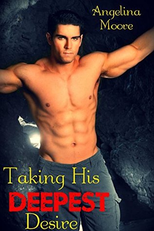 Full Download Taking His Deepest Desire (BBW First Time Shapeshifter Pregnancy Romance) - Angelina Moore | PDF