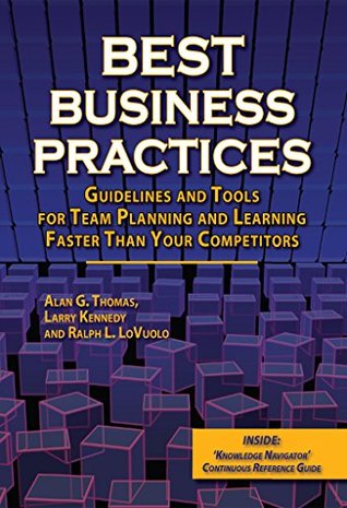 Read Best Business Practices: Guidelines and Tools for Team Planning and Learning Faster Than Your Competitors - Alan G. Thomas file in ePub