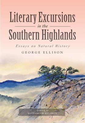 Download Literary Excursions in the Southern Highlands: Essays on Natural History - George Ellison file in ePub