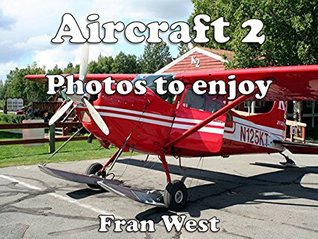 Download Aircraft 2: Photos to enjoy (a children's picture book) - Fran West | ePub