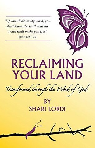 Read Reclaiming Your Land - Transformed Through the Word of God - shari Lordi file in ePub