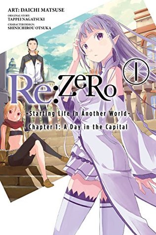 Read Re:ZERO -Starting Life in Another World-, Chapter 1: A Day in the Capital, Vol. 1 (manga) - Tappei Nagatsuki | ePub
