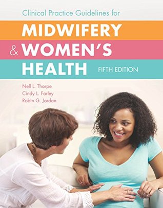 Read Clinical Practice Guidelines for Midwifery & Women's Health - Nell L. Tharpe file in PDF