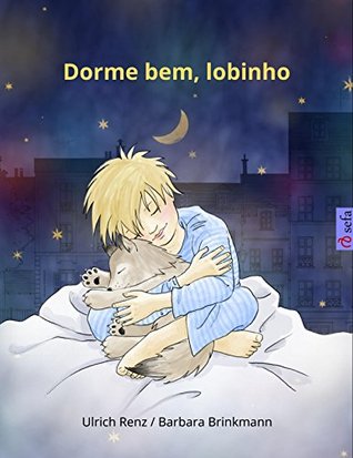 Download Dorme bem, lobinho (www.childrens-books-bilingual.com) - Ulrich Renz file in PDF