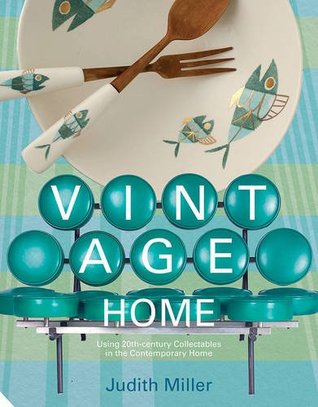 Full Download Vintage Home: 20th-Century Design for Contemporary Living - Judith H. Miller file in PDF