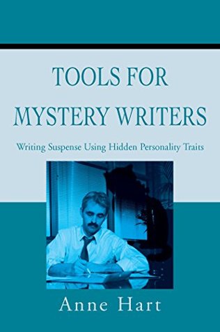 Read Online Tools for Mystery Writers: Writing Suspense Using Hidden Personality Traits - Anne Hart file in PDF