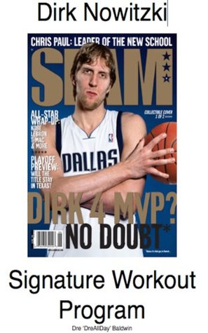 Read Dirk Nowitzki Signature Workout Program (HoopHandbook Signature Workouts) - Dre Baldwin file in ePub