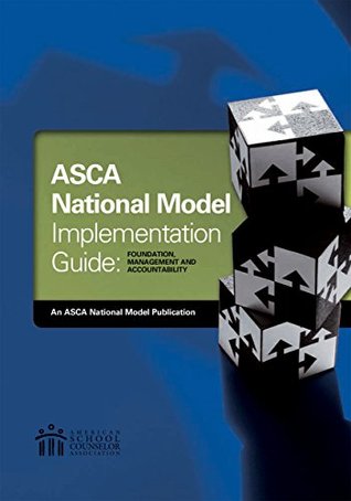 Read The ASCA National Model Implementation Guide: Foundation, Management and Accountability - ASCA ASCA file in ePub