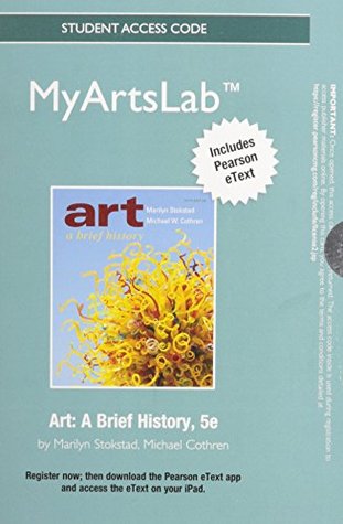 Full Download Art: A Brief History [Access Code   MyArtsLab Access Code] - Marilyn Stokstad | PDF