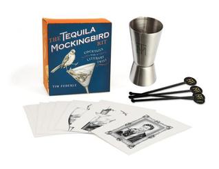 Read The Tequila Mockingbird Kit: Cocktails with a Literary Twist - Tim Federle | PDF