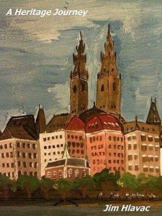 Read A Heritage Journey: A 3 month trip to the Czech Republic - Jim Hlavac file in PDF