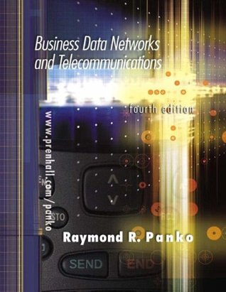 Read Online Business Data Networks and Telecommunications (International Edition) - Raymond R. Panko file in PDF