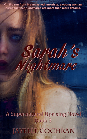 Full Download Sarah's Nightmare: A Supernatural Uprising Novel: Book 3 - Jayelle Cochran file in ePub