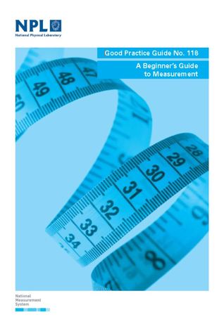 Download NPL - Good Practice Guide No. 118: A Beginner’s Guide to Measurement - NPL - National Physical Laboratory | PDF