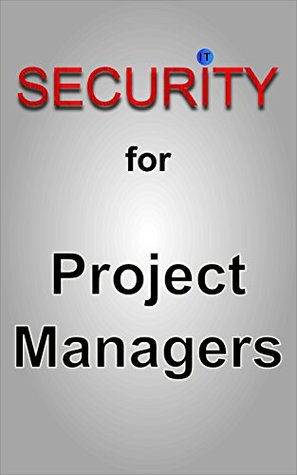 Read IT Security for Project Managers: About implementing security in IT projects properly - A Guideline - Frank Hissen file in ePub