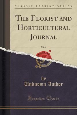 Download The Florist and Horticultural Journal, Vol. 4 (Classic Reprint) - Unknown file in PDF