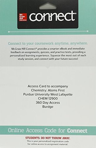 Full Download LSC (PURDUE UNIV WEST LAFAYETTE) CHEM 12900: PRINT Connect 360 Day Access for Chemistry: Atoms First - Julia R. Burdge | ePub