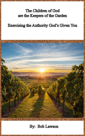 Download The Children Of God Are The Keepers Of The Garden - Bob Lawson file in PDF