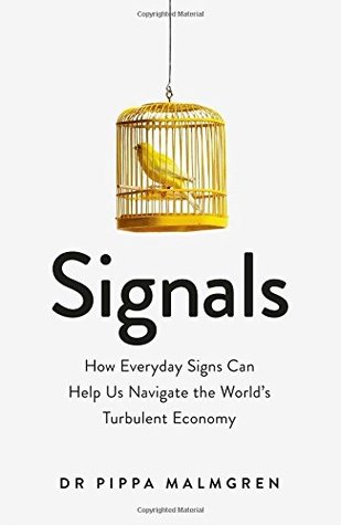 Read Signals: How Everyday Signs Can Help Us Navigate the World's Turbulent Economy - Pippa Malmgren file in PDF