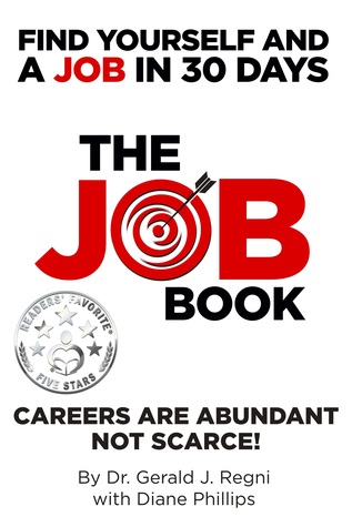 Read Online The Job Book: Find Yourself and a Job in 30 Days - Gerald J. Regni file in ePub