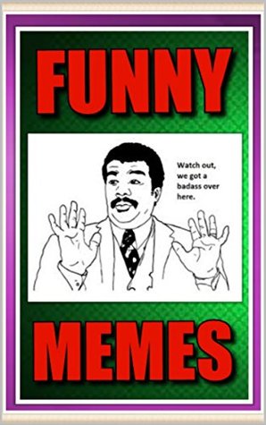 Read Memes: Funny Memes From Memes Heaven: The God Of Memes Has Spoken (Funny Books, Comedy) - Memes | ePub
