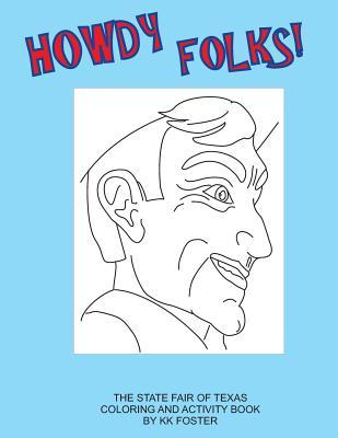 Download Howdy Folks!: The State Fair of Texas Coloring and Activity Book - K K Foster | PDF