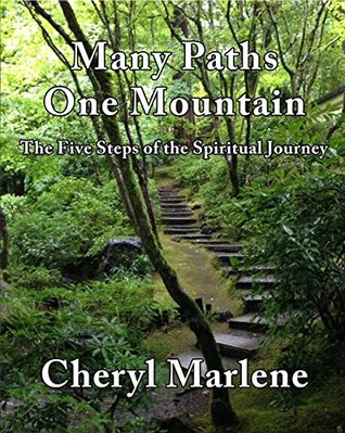 Read Many Paths, One Mountain: The Five Steps of the Spiritual Journey - Cheryl M. Trine | PDF