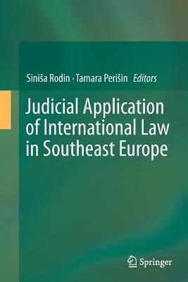 Read Judicial Application of International Law in Southeast Europe - Sini a Rodin file in ePub