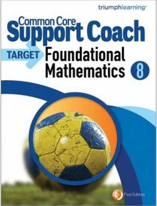 Download Common Core Support Coach, Target: Foundational Mathematics Grade 8 2014 - Triumph Learning | ePub