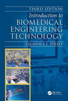 Read Introduction to Biomedical Engineering Technology - Laurence J. Street | PDF